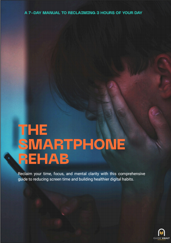 The Smartphone Rehab: A 7-Day Manual to Reclaiming 3 Hours of Your Day